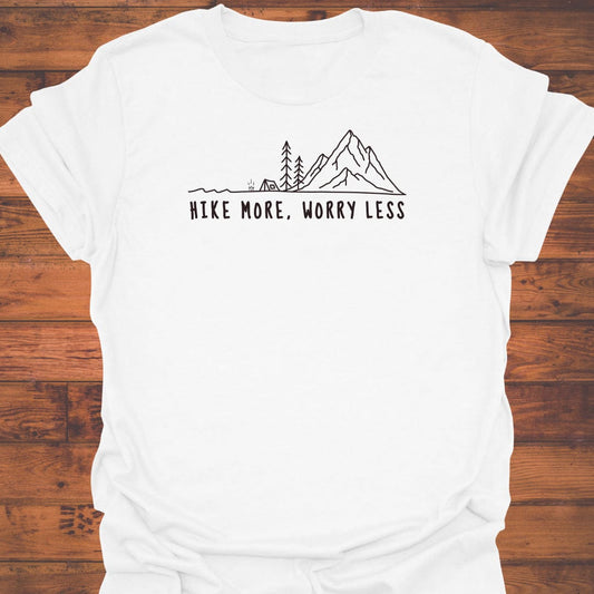 Hike more, Worry less T-Shirt
