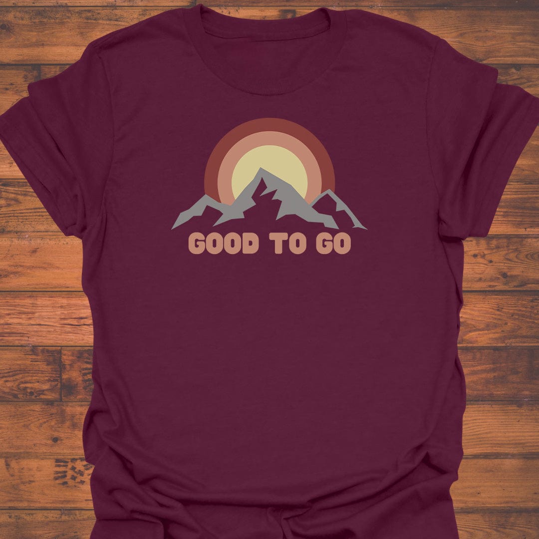 Always Good to Go T-Shirt