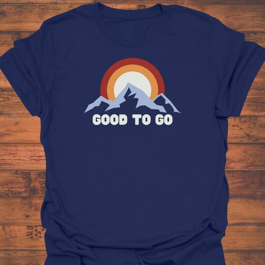 Always Good to Go T-Shirt
