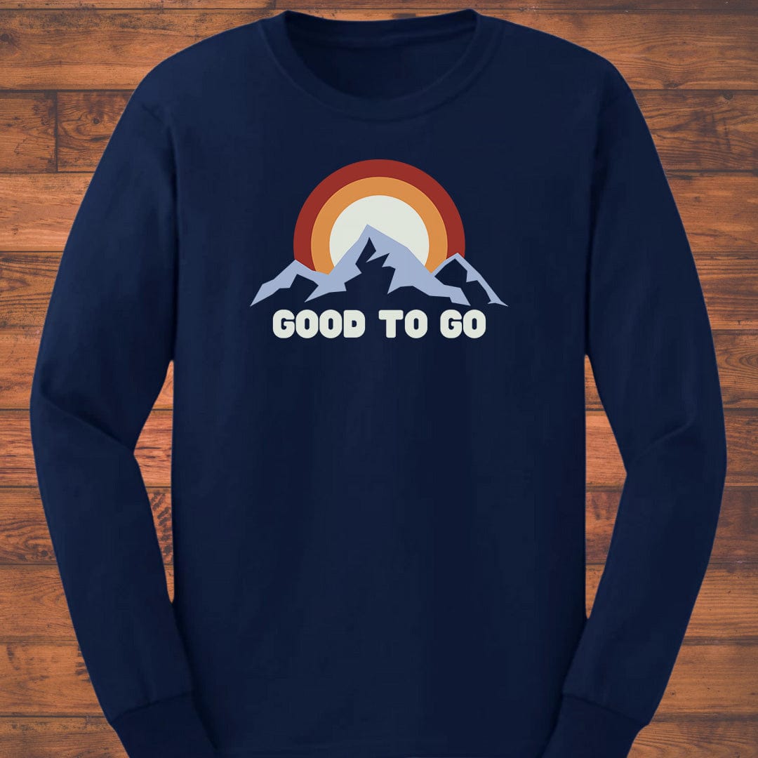 Always Good to Go Long Sleeve T-Shirt