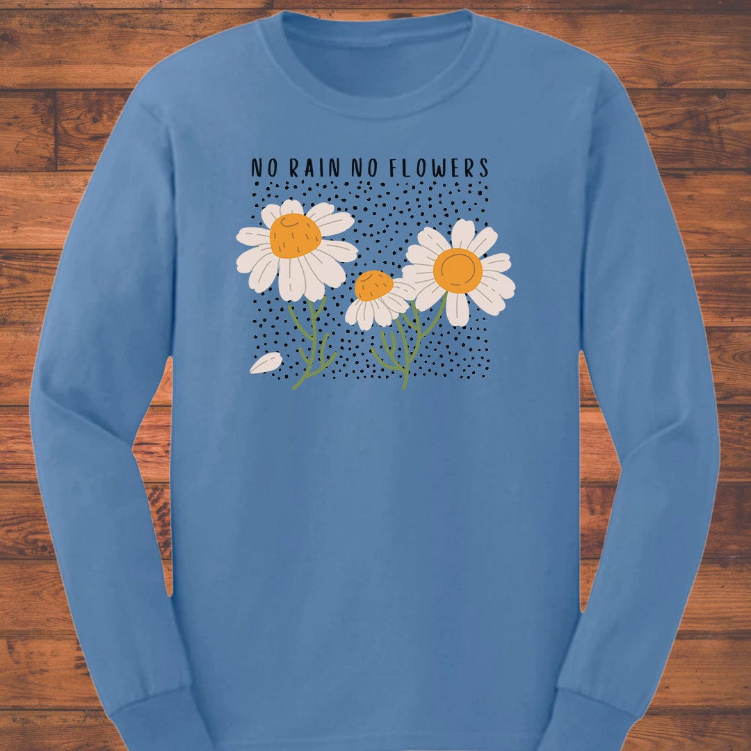 No Rain No Flowers Long Sleeve T-Shirt