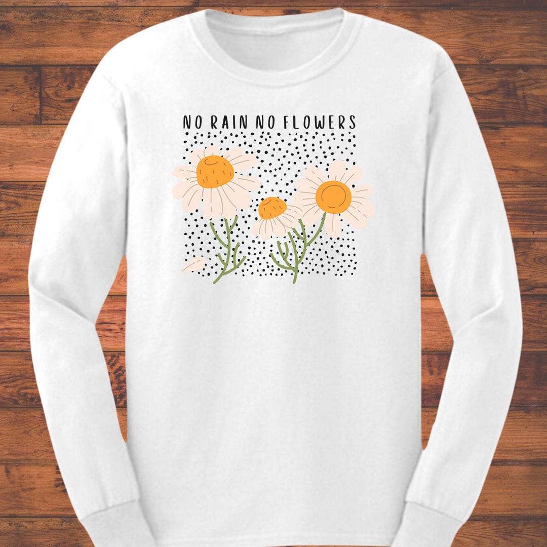 No Rain No Flowers Long Sleeve T-Shirt