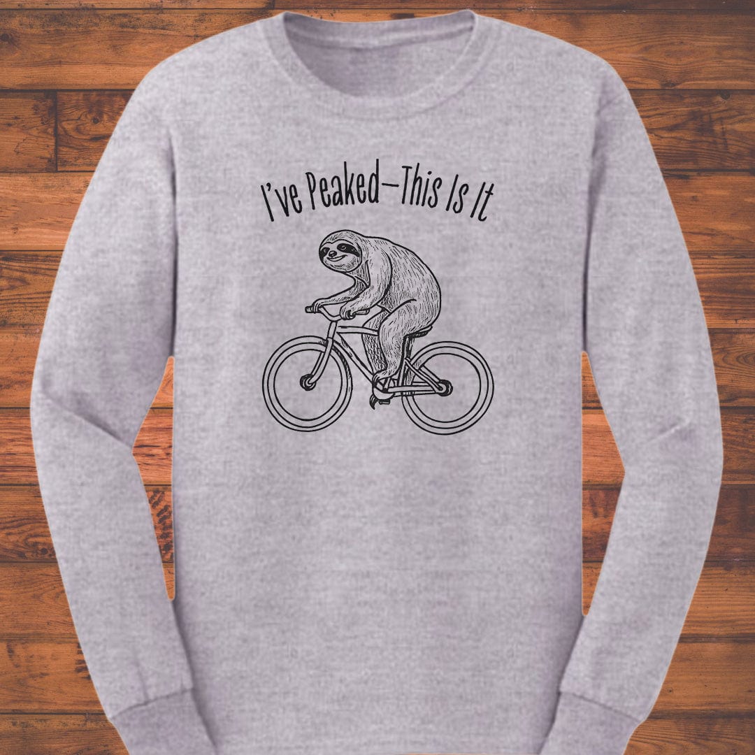 I've Peaked Long Sleeve T-Shirt
