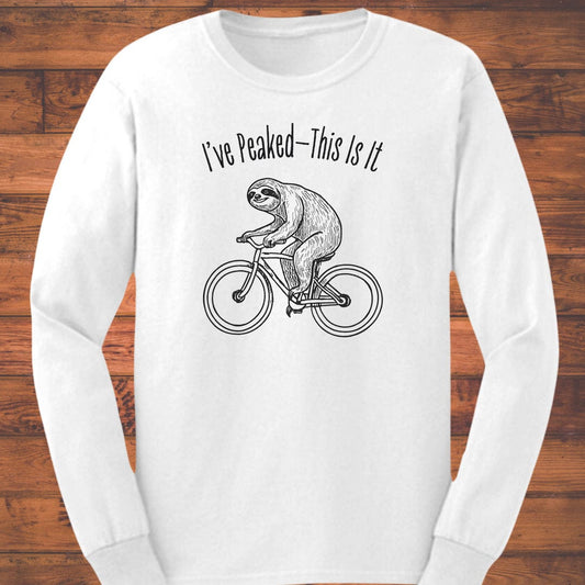I've Peaked Long Sleeve T-Shirt