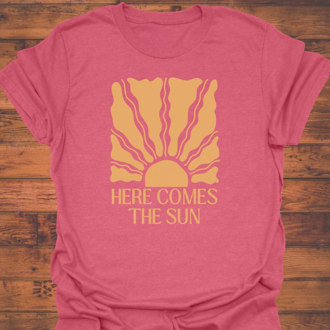 Here Comes the Sun T-Shirt