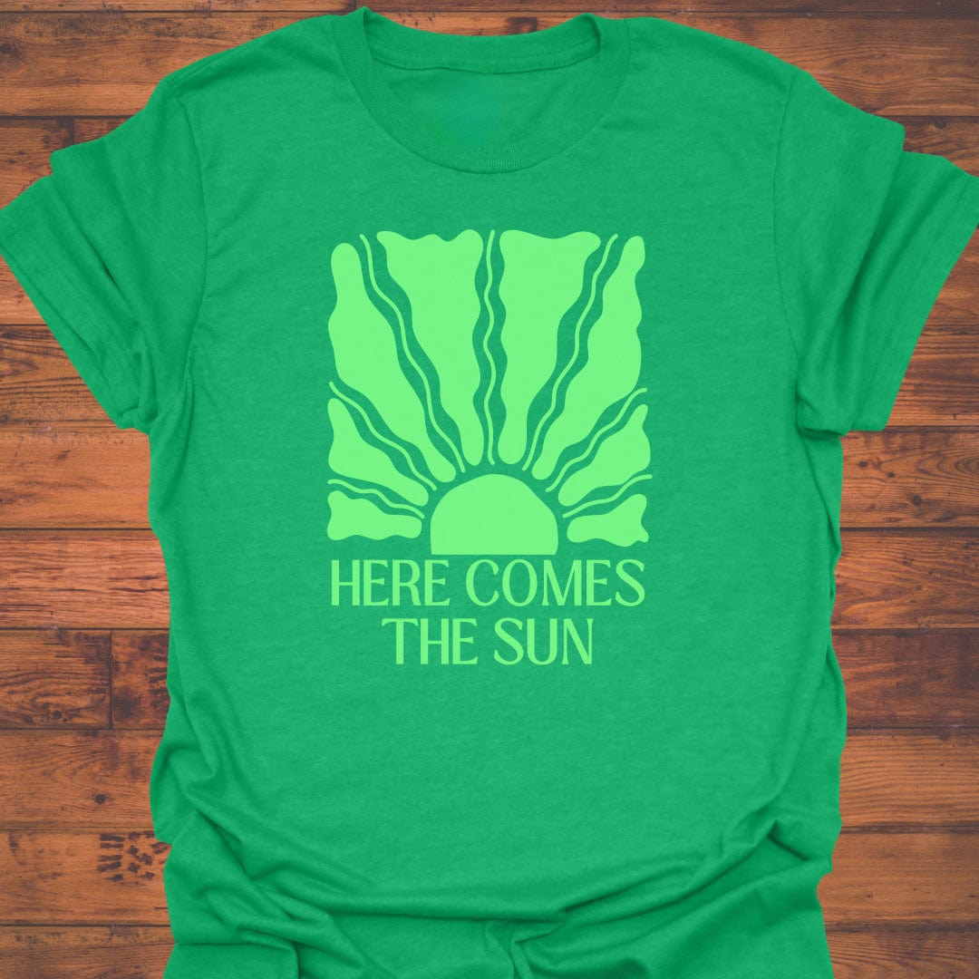 Here Comes the Sun T-Shirt