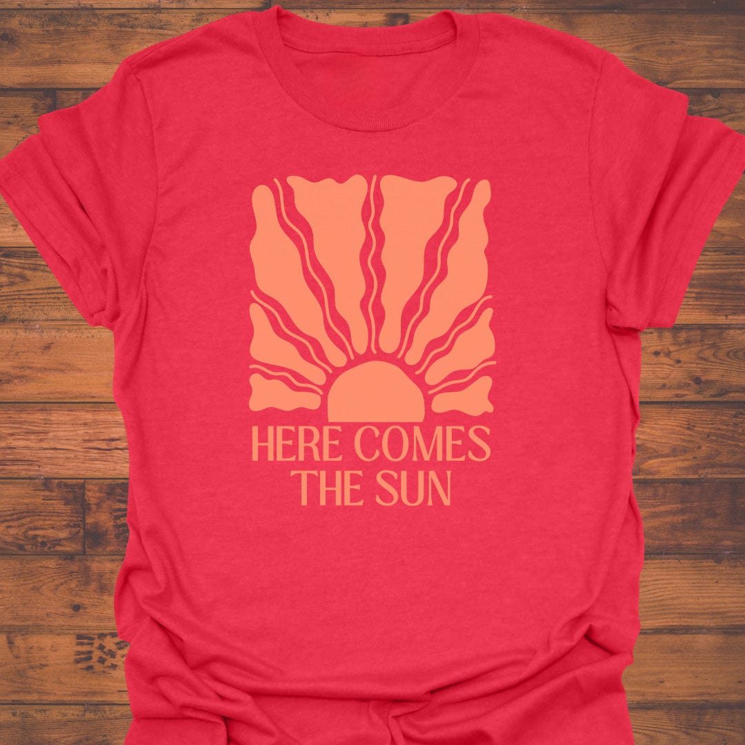 Here Comes the Sun T-Shirt