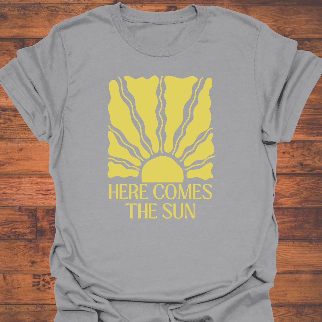 Here Comes the Sun Too T-Shirt