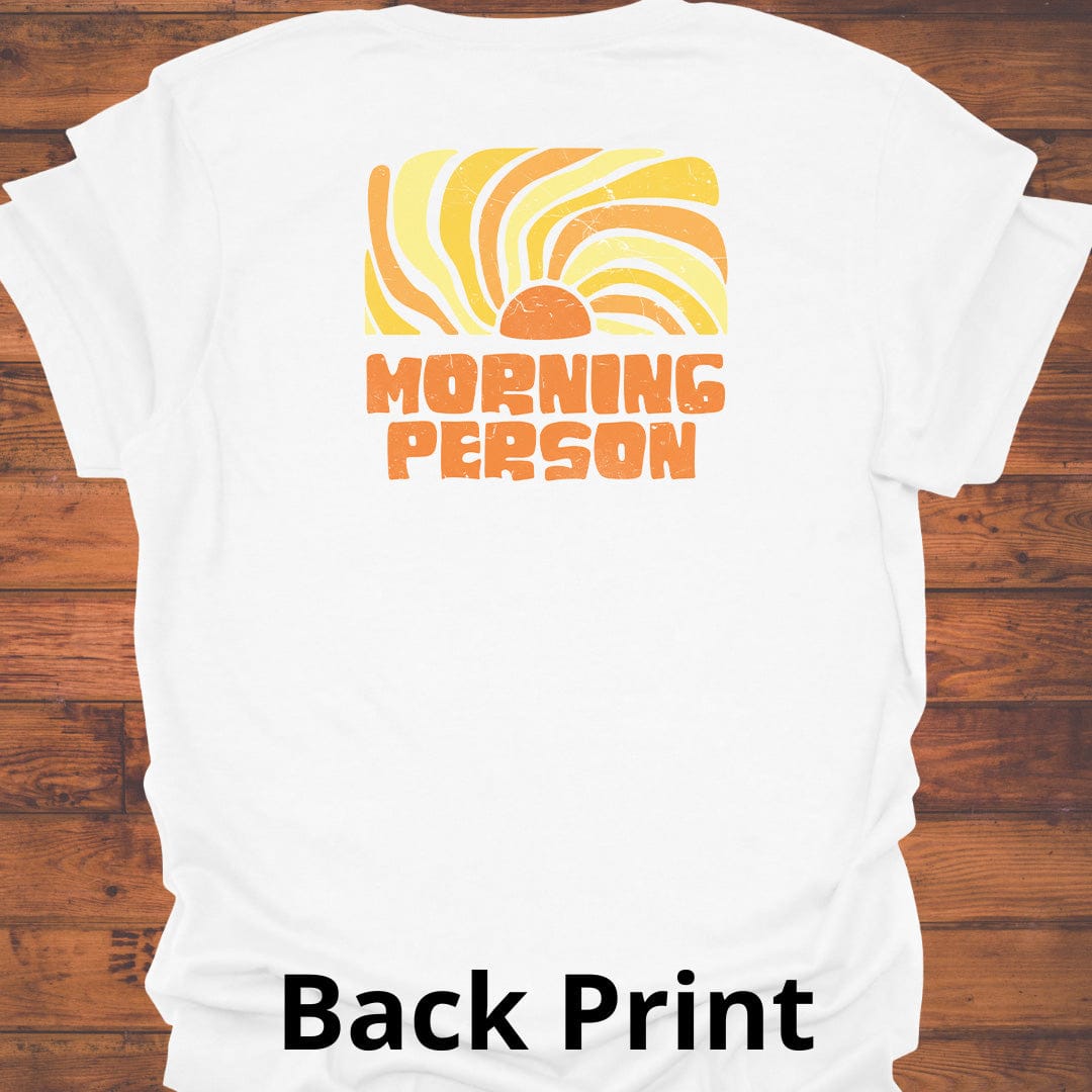 Morning Person T-Shirt