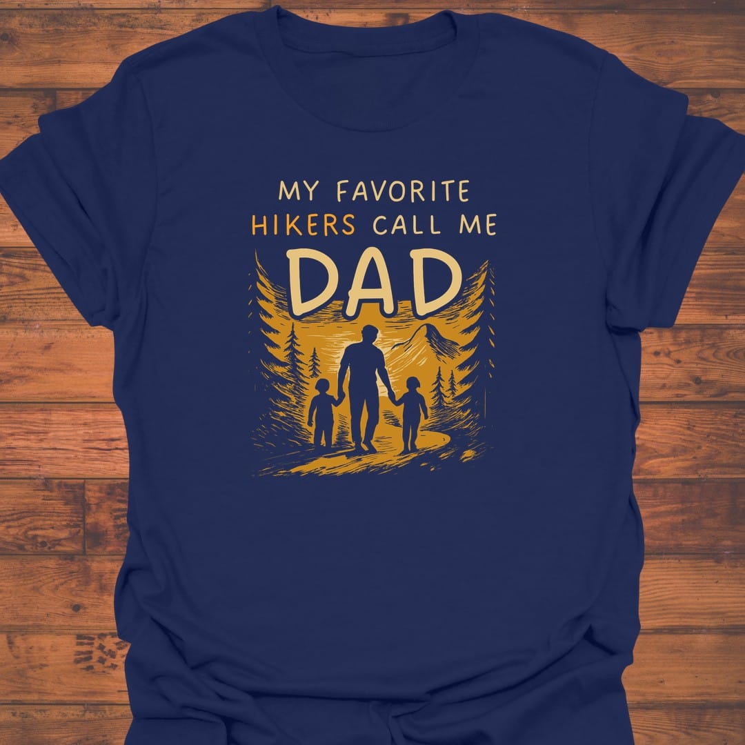 Dad's Favorite Hikers T-Shirt