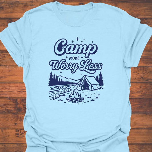Camp More Worry Less T-Shirt