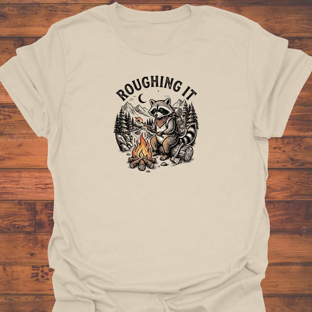 Roughing It T-Shirt