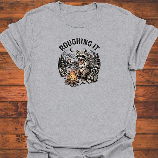 Roughing It T-Shirt