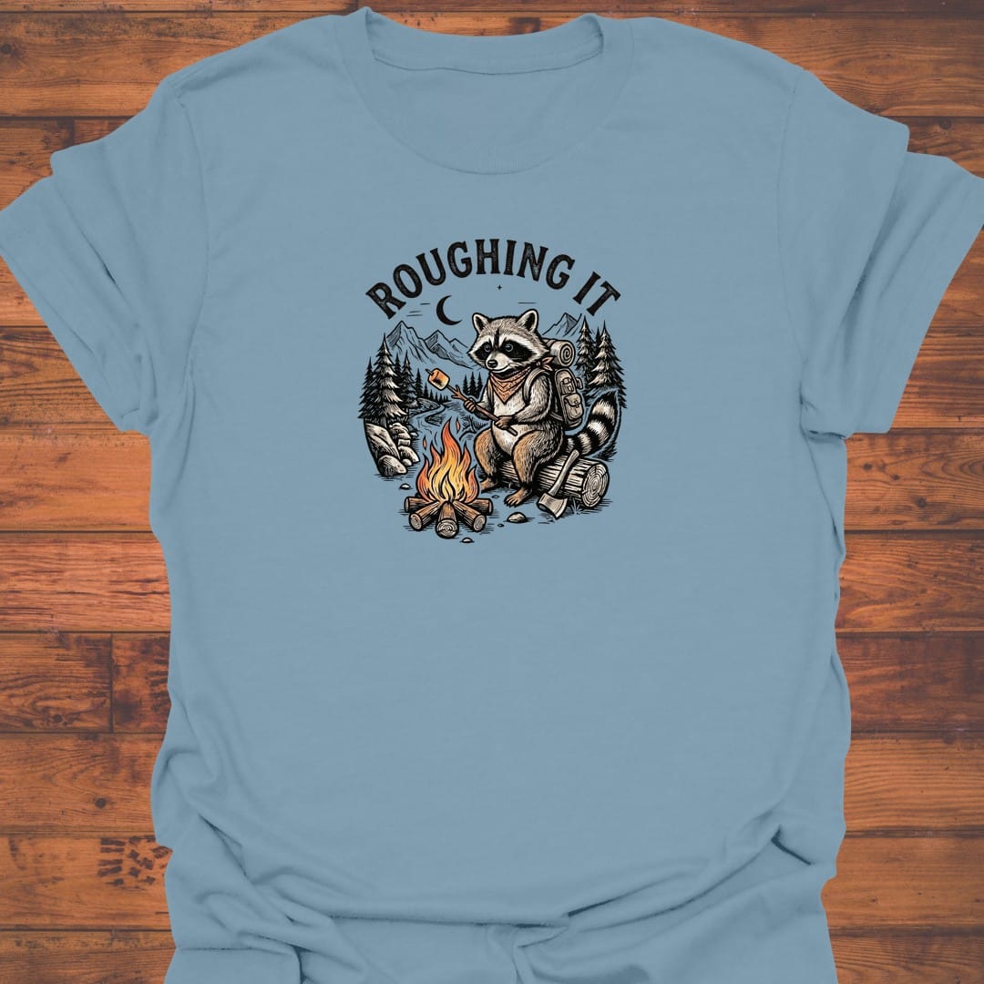 Roughing It T-Shirt