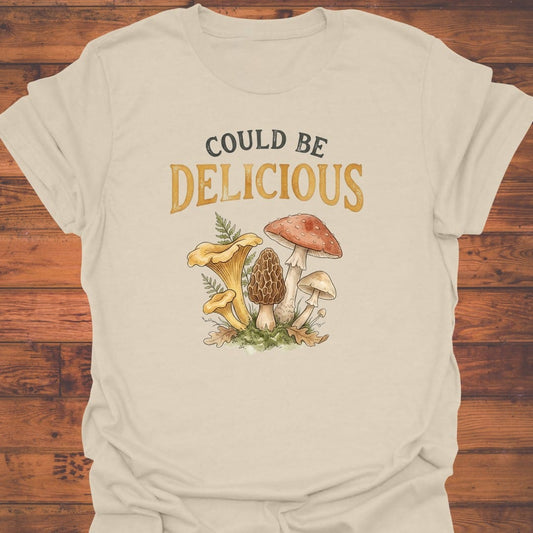 Could Be Delicious T-Shirt
