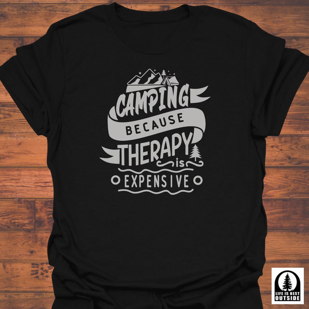 Camping because Therapy is expensive T-Shirt