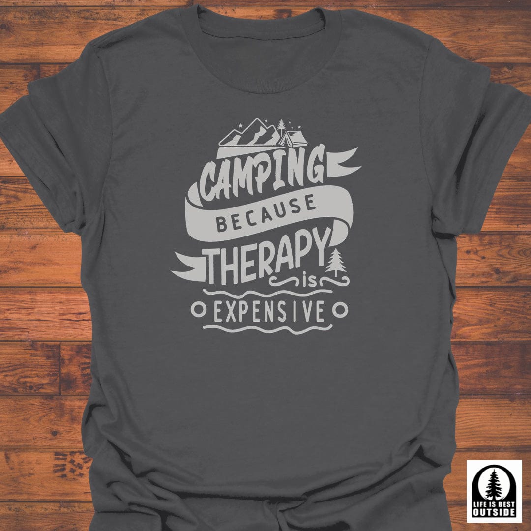 Camping because Therapy is expensive T-Shirt