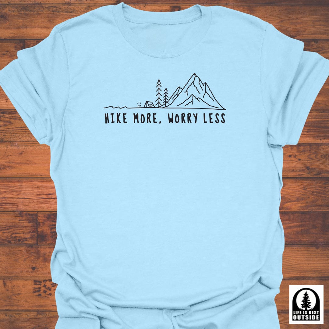 Hike more, Worry less T-Shirt