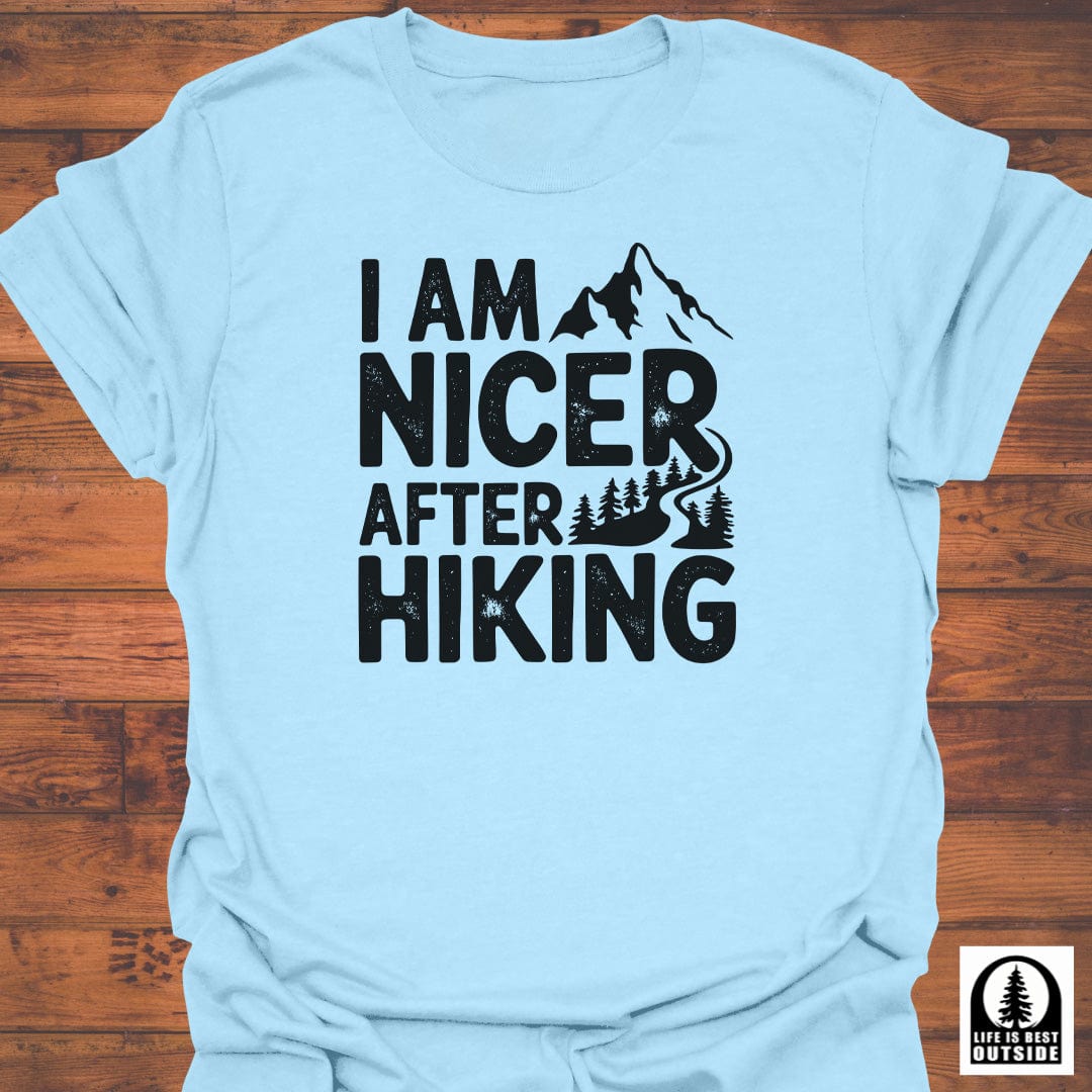 Nicer after Hiking T-Shirt