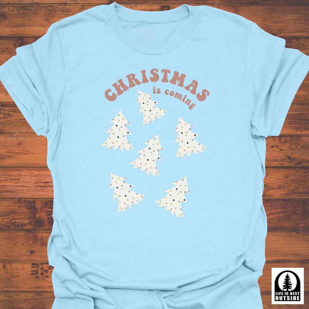 Christmas is Coming T-Shirt