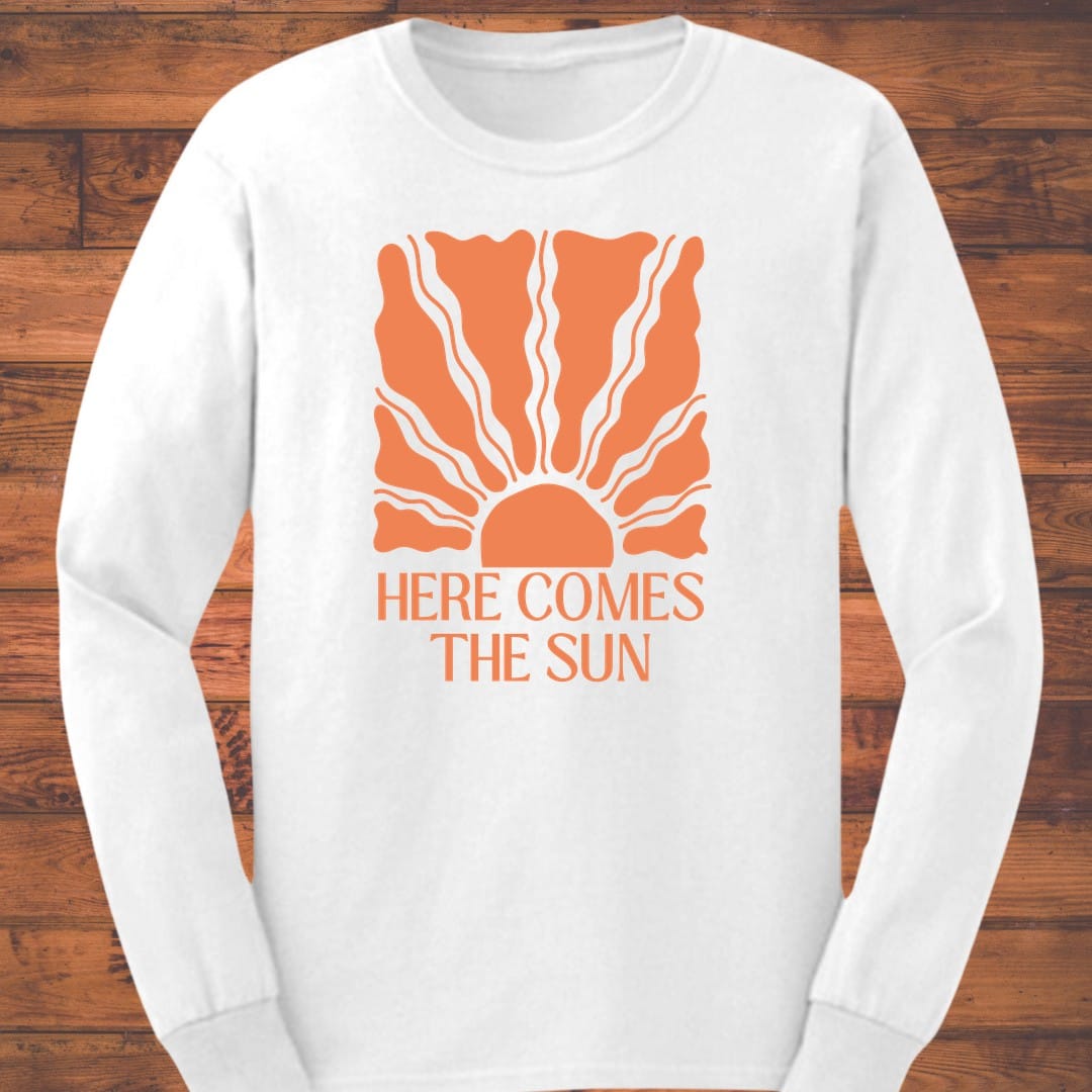 Here Comes the Sun Too Long Sleeve T-Shirt