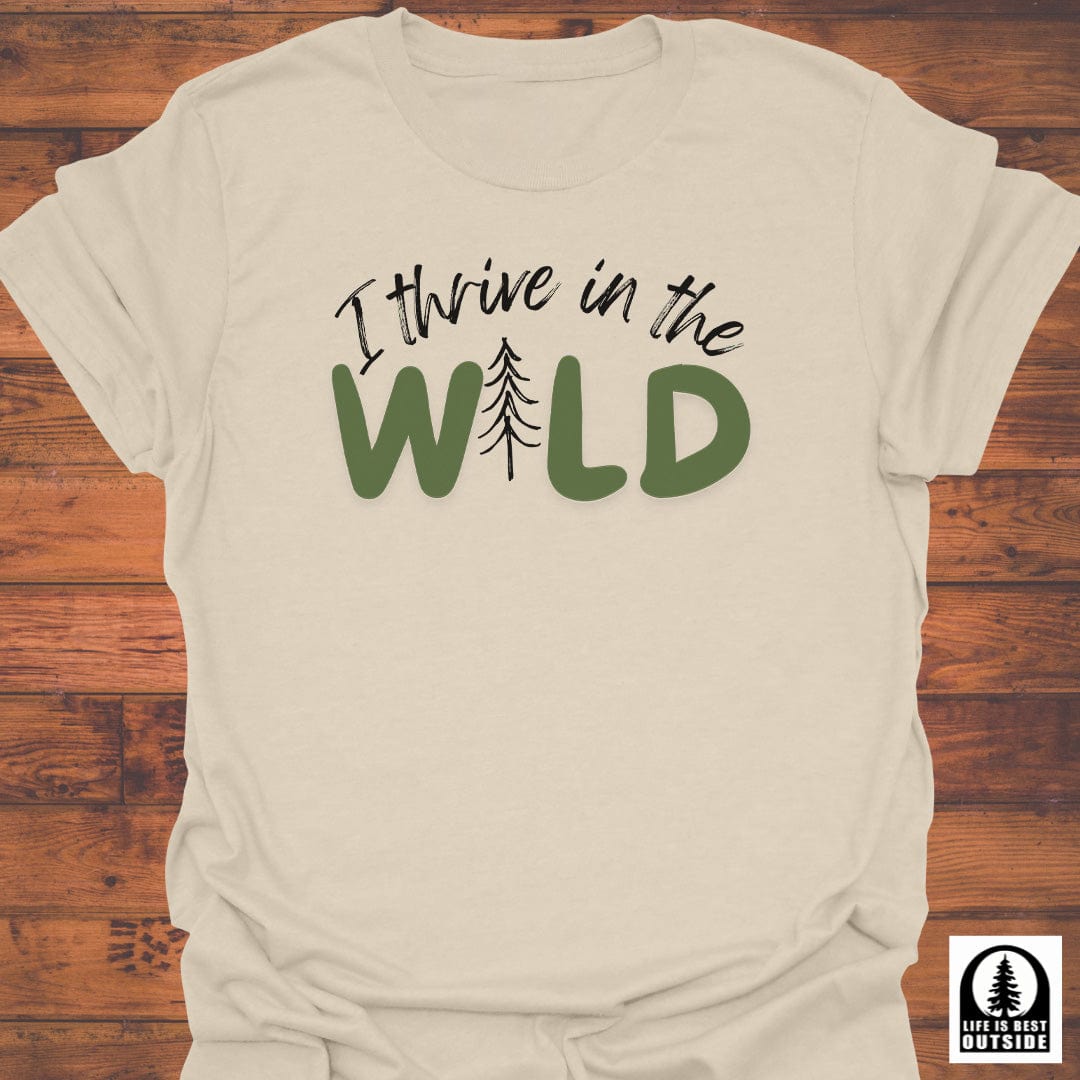 I Thrive in the Wild T-Shirt