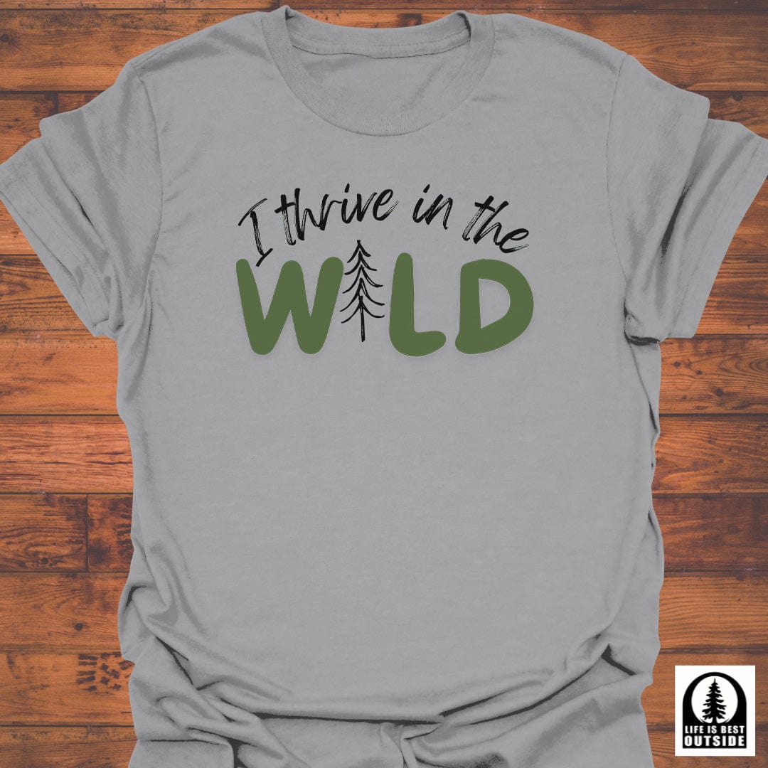 I Thrive in the Wild T-Shirt