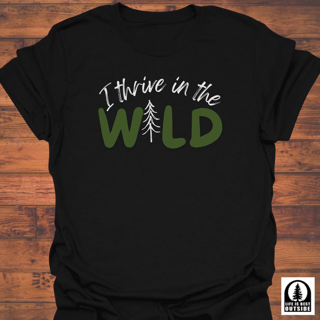 I Thrive in the Wild T-Shirt