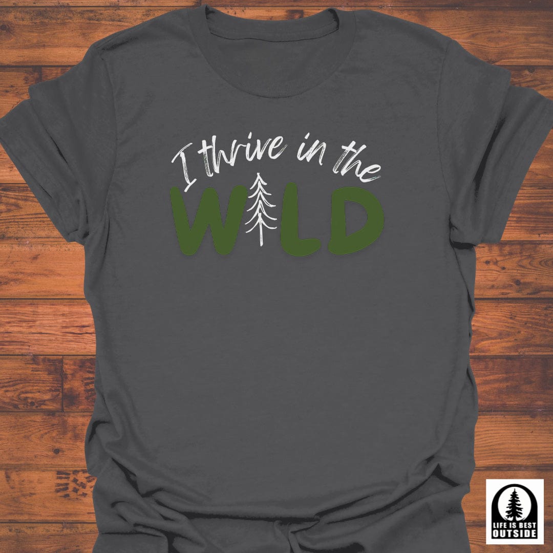 I Thrive in the Wild T-Shirt