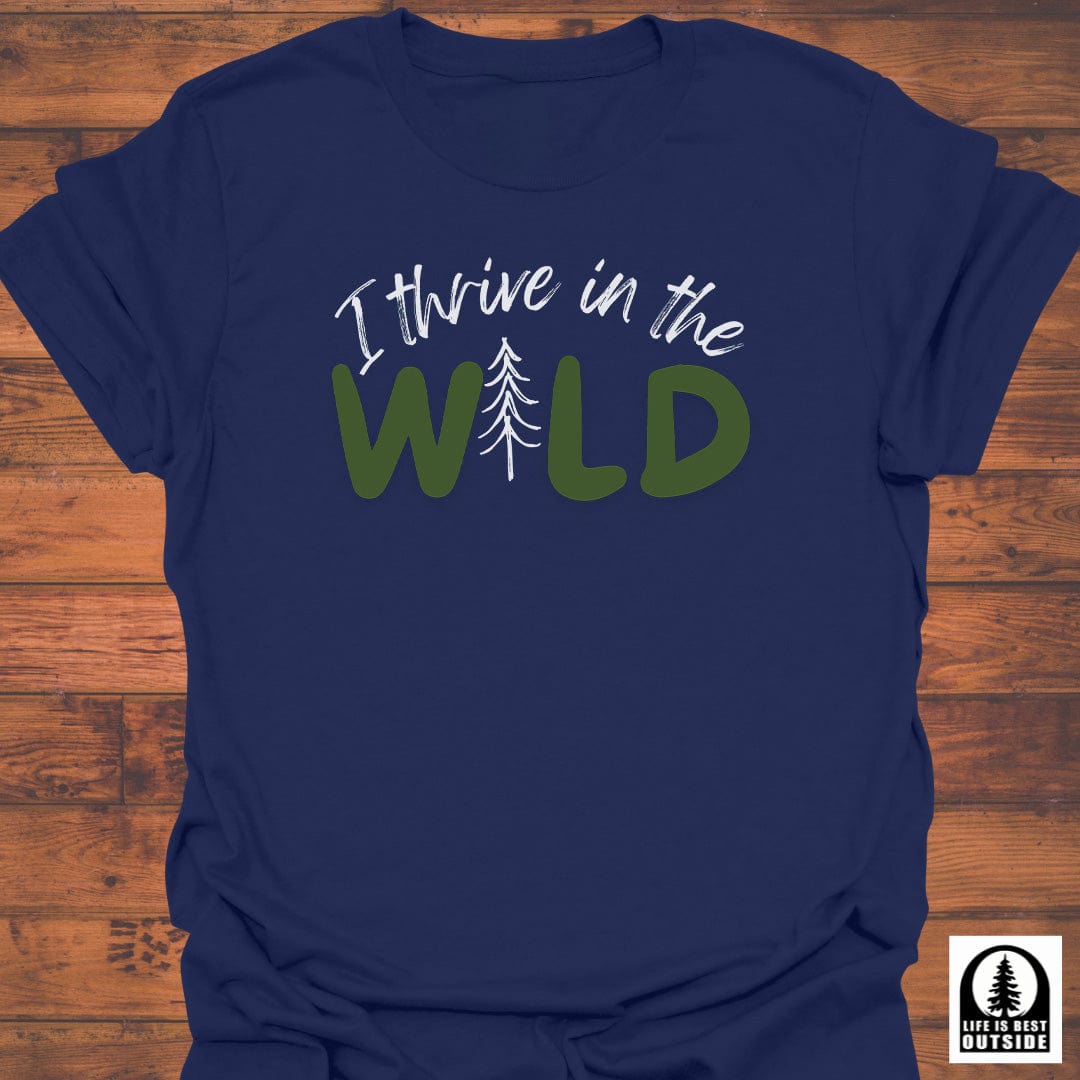 I Thrive in the Wild T-Shirt