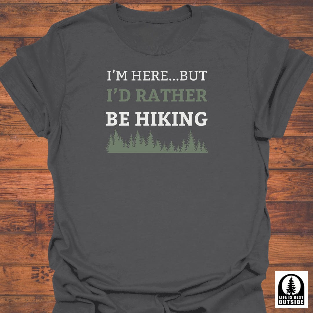 I would rather Hike T-Shirt