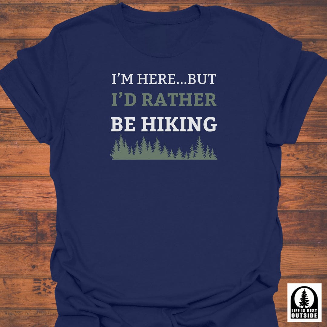 I would rather Hike T-Shirt